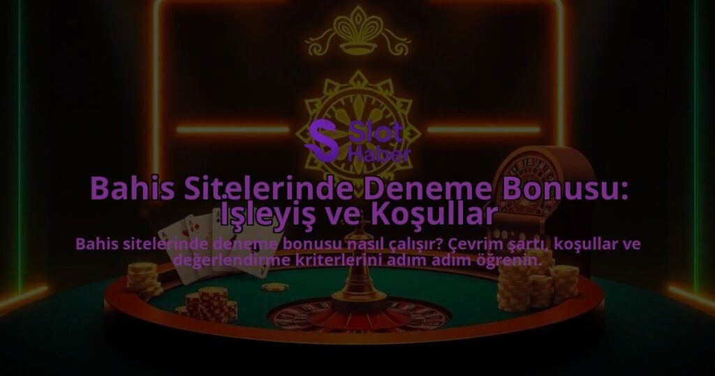 Bahis-Sitelerinde-Deneme-Bonusu-Isleyis-ve-Kosullar-overlay-1788123384.jpg