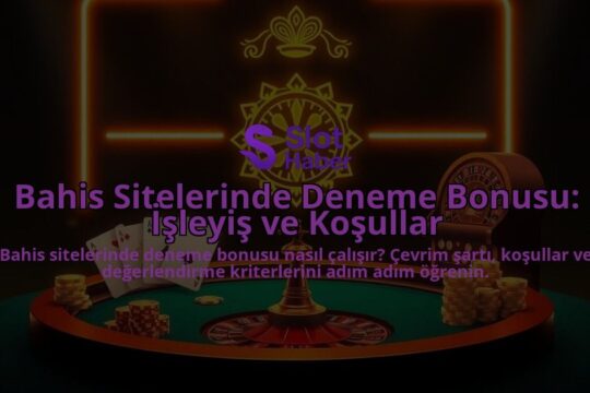 Bahis-Sitelerinde-Deneme-Bonusu-Isleyis-ve-Kosullar-overlay-1788123384.jpg