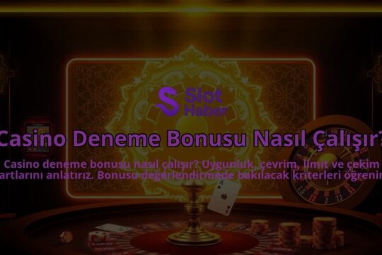 Casino-Deneme-Bonusu-Nasil-Calisir-overlay-1788127872.jpg