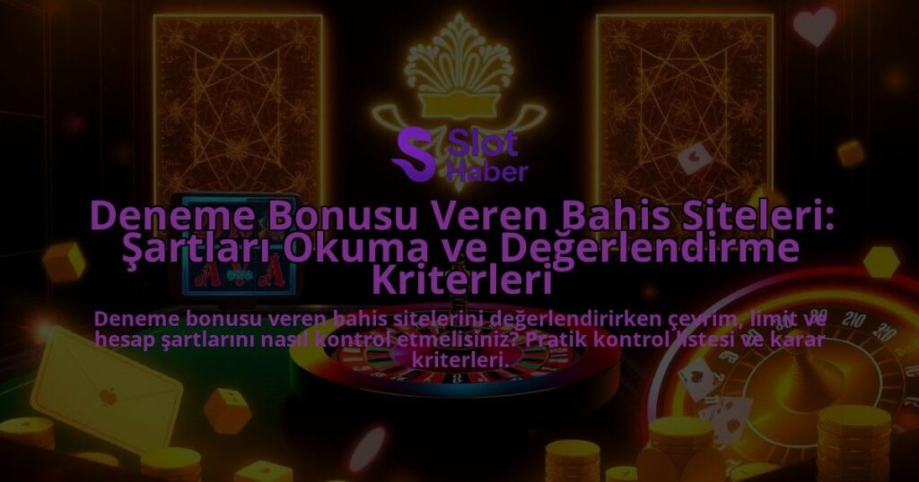 Deneme-Bonusu-Veren-Bahis-Siteleri-Sartlari-Okuma-ve-Degerlendirme-Kriterleri-overlay-1788112779.jpg