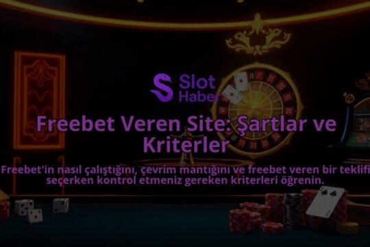 Freebet-Veren-Site-Sartlar-ve-Kriterler-overlay-1788125757.jpg