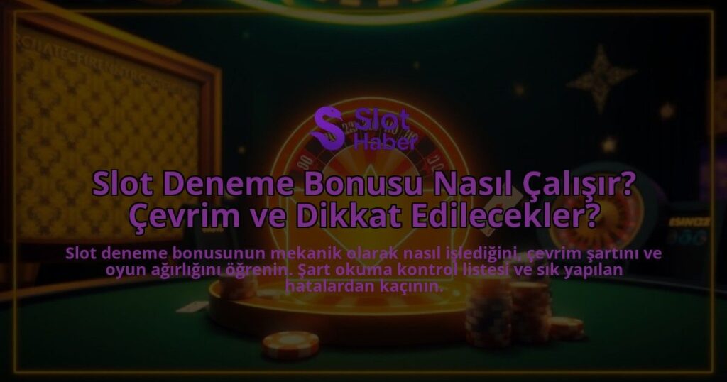 Slot-Deneme-Bonusu-Nasil-Calisir-Cevrim-ve-Dikkat-Edilecekler-overlay-1788106998.jpg