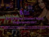 En-Iyi-Rulet-Siteleri-Nasil-Degerlendirilir-overlay-1789757144.jpg