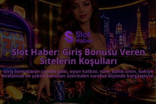 Slot-Haber-Giris-Bonusu-Veren-Sitelerin-Kosullari-overlay-1788733127.jpg
